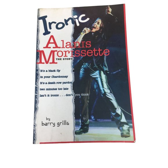Ironic: Alanis Morissette the Story By Barry Grills Paperback Book - Picture 1 of 16